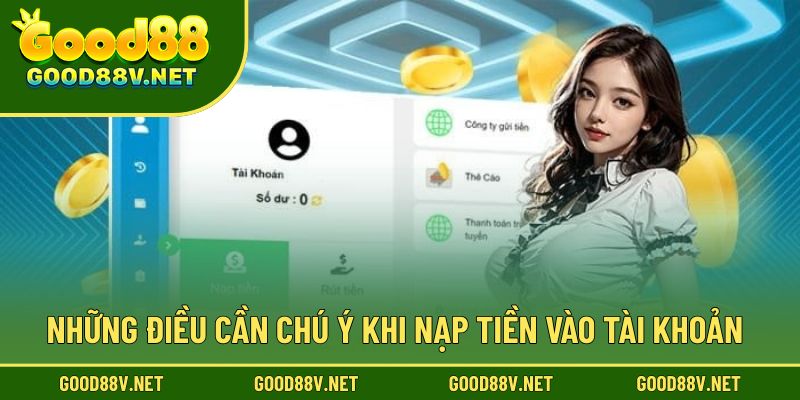 Những điều cần chú ý khi nạp tiền vào tài khoản