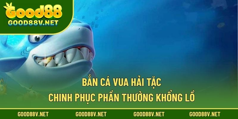Bắn Cá Vua Hải Tặc